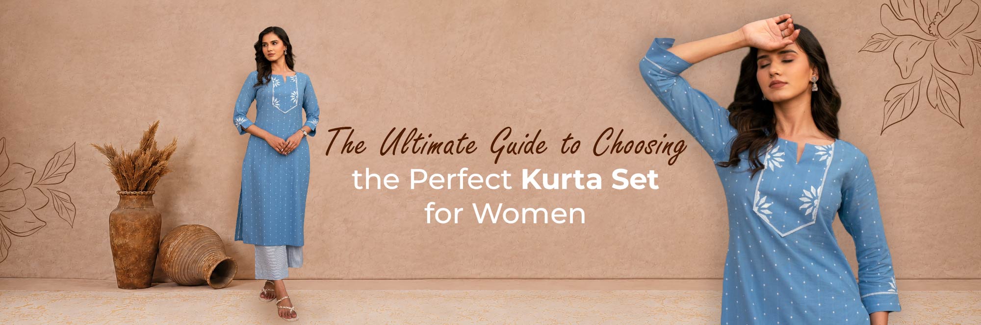 The Ultimate Guide to Choosing the Perfect Kurta Set for Women
